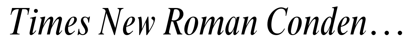 Times New Roman Condensed Italic